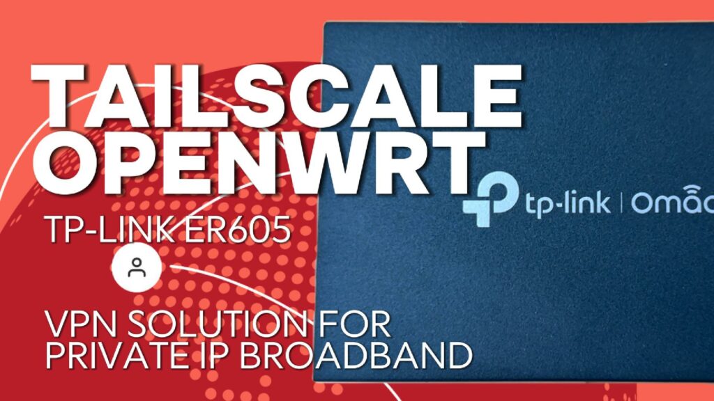 tailscale openwrt er605